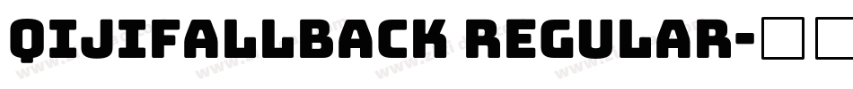 QIJIFALLBACK Regular字体转换